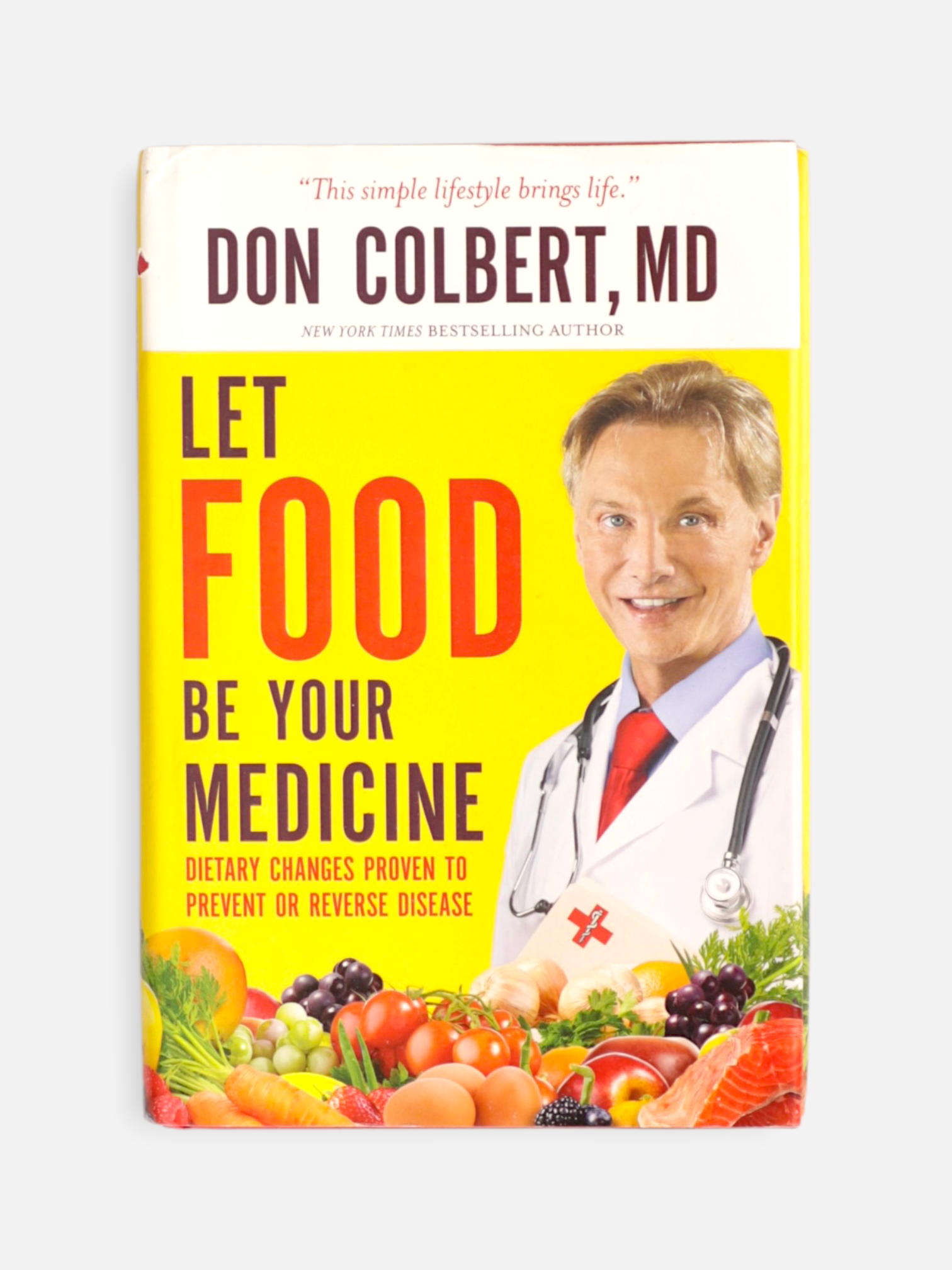 Libro Let food be your medicine by DON COLBERT, MD