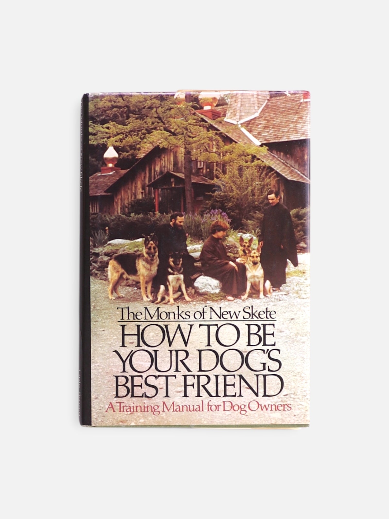 Libro The monks of the new skete HOW TO BE YOUR DOG’S BEST FRIEND a training Manual For Dog Owners  by Little, Brown and company