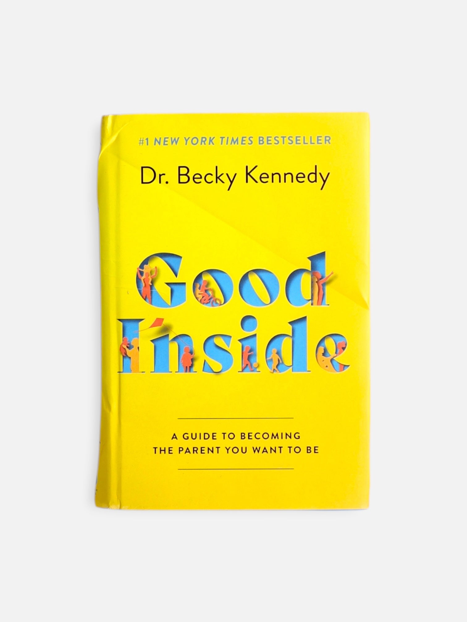 Libro GOOD INSIDE a guide to becoming the parent you want to be  by Dr. Becky Kennedy